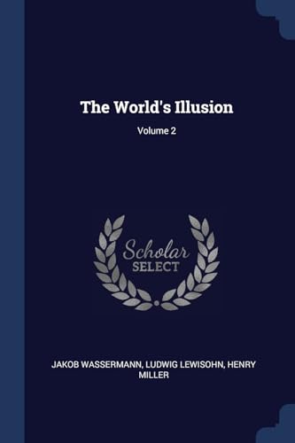 9781376790726: The World's Illusion; Volume 2