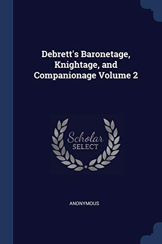 9781376792355: Debrett's Baronetage, Knightage, and Companionage Volume 2; Edition 5
