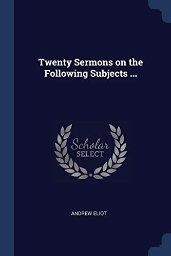 9781376799170: Twenty Sermons on the Following Subjects ...
