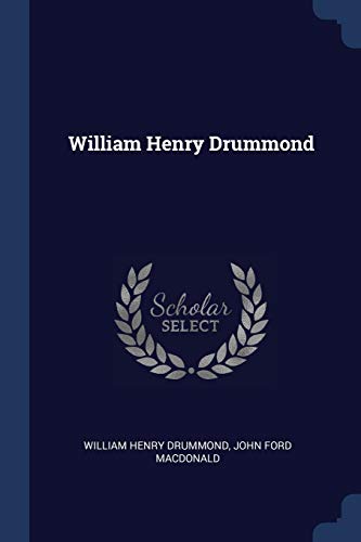 9781376825077: William Henry Drummond