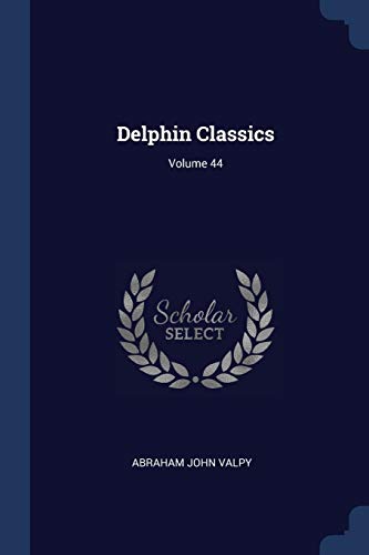 9781376836233: Delphin Classics; Volume 44