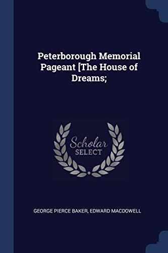 Stock image for Peterborough Memorial Pageant [The House of Dreams; for sale by Welcome Back Books