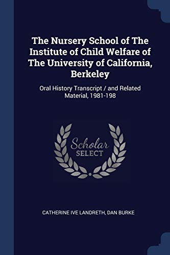 Stock image for The Nursery School of The Institute of Child Welfare of The University of California Berkeley for sale by Books Puddle