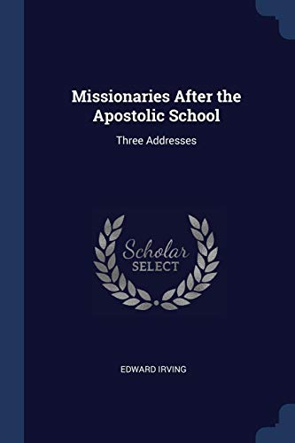 9781376870909: Missionaries After the Apostolic School: Three Addresses