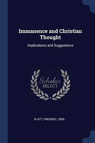 9781376901245: Immanence and Christian Thought: Implications and Suggestions