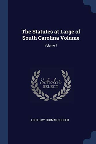 9781376905922: The Statutes at Large of South Carolina Volume; Volume 4