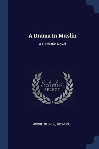 Stock image for A Drama In Muslin: A Realistic Novel for sale by Textbooks_Source