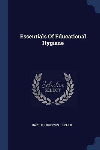9781376926880: Essentials Of Educational Hygiene