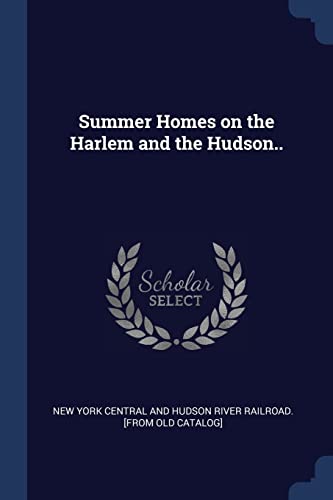 9781376938463: Summer Homes on the Harlem and the Hudson..