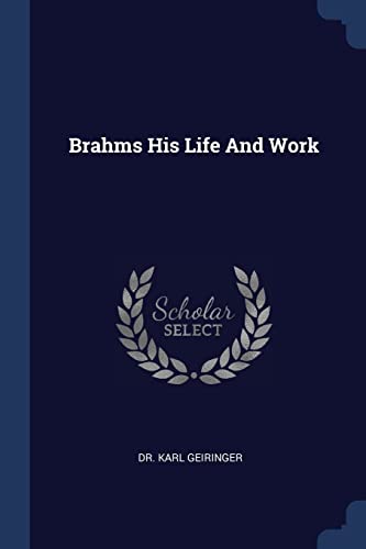 9781376954593: Brahms His Life And Work