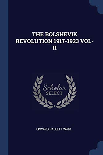 9781376955569: THE BOLSHEVIK REVOLUTION 1917-1923 VOL-II