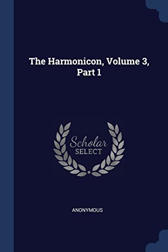 9781376959741: The Harmonicon, Volume 3, Part 1