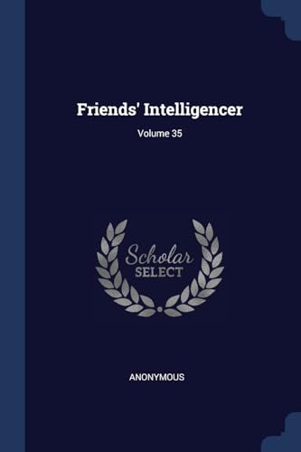 9781376960709: Friends' Intelligencer; Volume 35