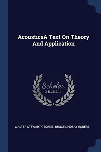 9781376968194: AcousticsA Text On Theory And Application