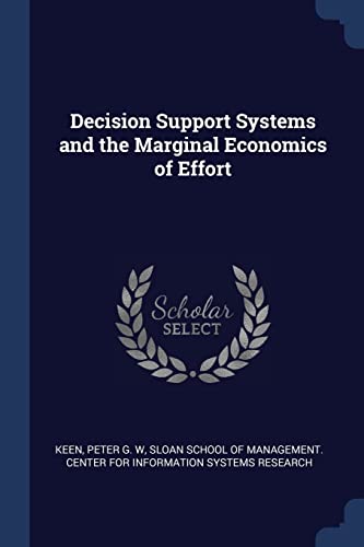 9781376976403: Decision Support Systems and the Marginal Economics of Effort