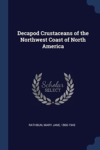 9781376976878: Decapod Crustaceans of the Northwest Coast of North America