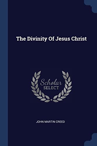 9781376982275: The Divinity Of Jesus Christ
