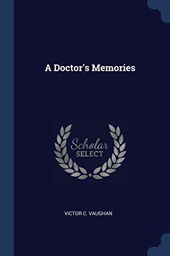 9781376982534: A Doctor's Memories