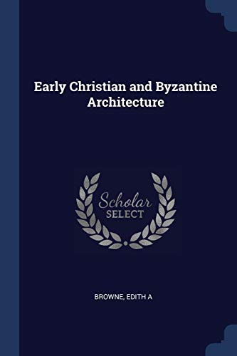 9781376983197: Early Christian and Byzantine Architecture