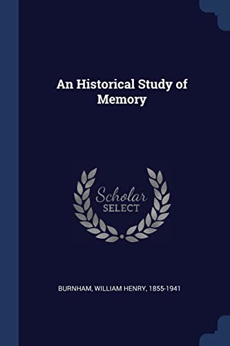 9781376983302: An Historical Study of Memory
