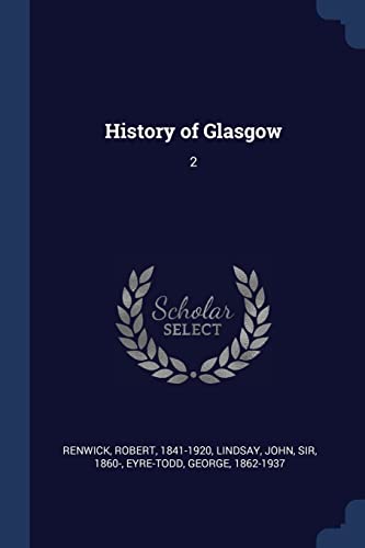 Imagen de archivo de History of Glasgow: 2 a la venta por ALLBOOKS1