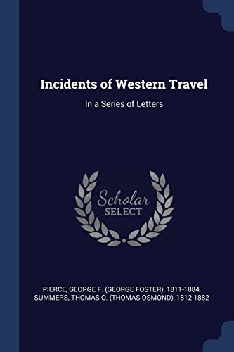 9781376989007: Incidents of Western Travel: In a Series of Letters