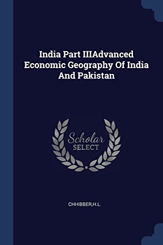 Stock image for India Part IIIAdvanced Economic Geography Of India And Pakistan for sale by dsmbooks