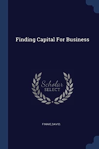 9781376993073: Finding Capital For Business