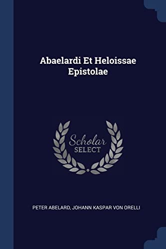 9781377010656: Abaelardi Et Heloissae Epistolae