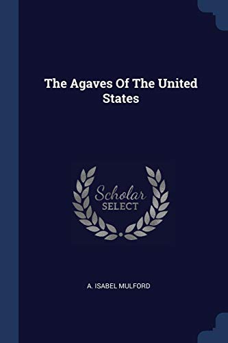 9781377016894: The Agaves Of The United States