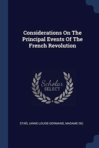 9781377020488: Considerations On The Principal Events Of The French Revolution