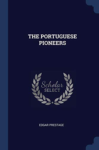 9781377027289: THE PORTUGUESE PIONEERS