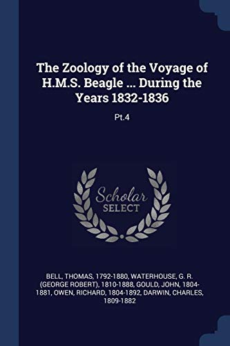 9781377028774: The Zoology of the Voyage of H.M.S. Beagle ... During the Years 1832-1836: Pt.4