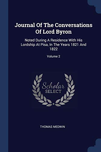 Stock image for Journal Of The Conversations Of Lord Byron for sale by Books Puddle