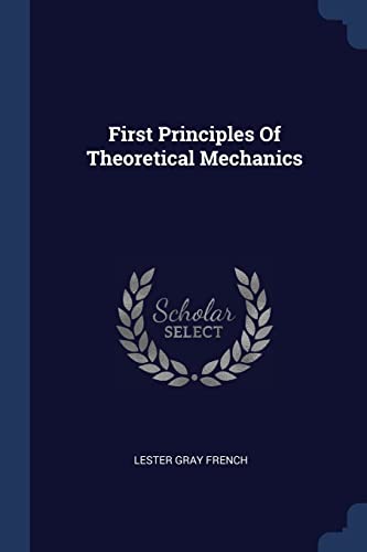 Stock image for First Principles Of Theoretical Mechanics for sale by ALLBOOKS1