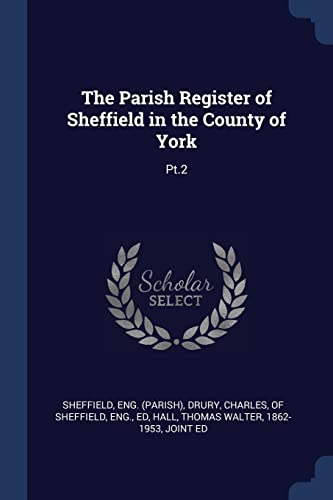 Stock image for The Parish Register of Sheffield in the County of York: Pt.2 for sale by ALLBOOKS1