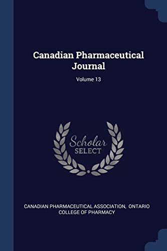 9781377042596: Canadian Pharmaceutical Journal; Volume 13