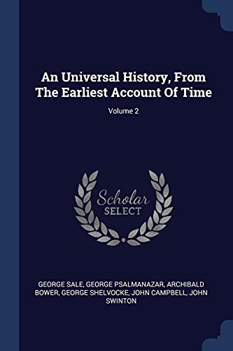 9781377043203: An Universal History, From The Earliest Account Of Time; Volume 2