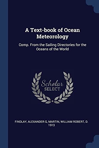 9781377053844: A Text-book of Ocean Meteorology: Comp. From the Sailing Directories for the Oceans of the World