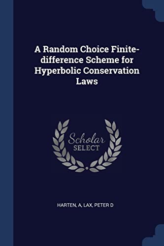 Stock image for A Random Choice Finite-difference Scheme for Hyperbolic Conservation Laws for sale by Books Unplugged