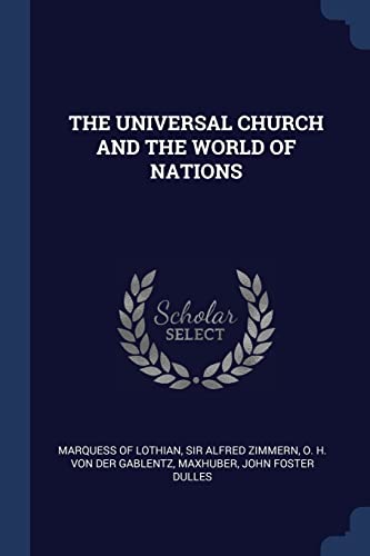 Beispielbild fr THE UNIVERSAL CHURCH AND THE WORLD OF NATIONS zum Verkauf von HPB-Red