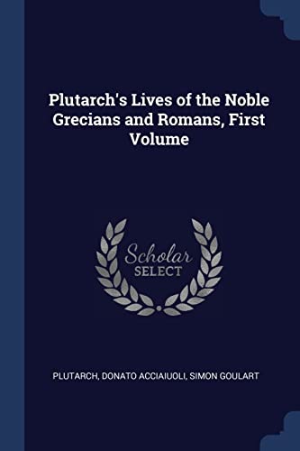 9781377066899: Plutarch's Lives of the Noble Grecians and Romans, First Volume