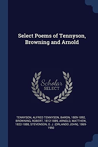 9781377068848: Select Poems of Tennyson, Browning and Arnold