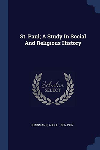 9781377078038: St. Paul; A Study In Social And Religious History