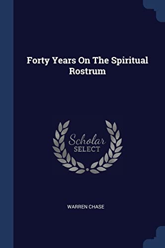 9781377083780: Forty Years On The Spiritual Rostrum