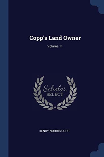 9781377121864: Copp's Land Owner; Volume 11