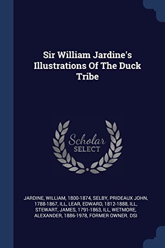 9781377137285: Sir William Jardine's Illustrations Of The Duck Tribe