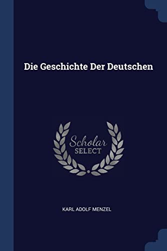 9781377143736: Die Geschichte Der Deutschen