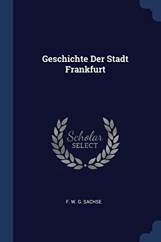 9781377153698: Geschichte Der Stadt Frankfurt