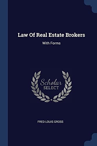 9781377157481: Law Of Real Estate Brokers: With Forms